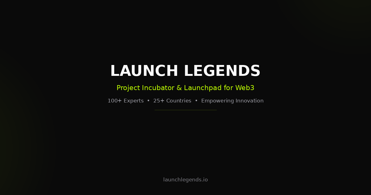 Launch Legends | Project Incubator and Launchpad for Web3
